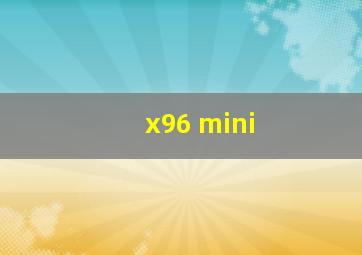 x96 mini